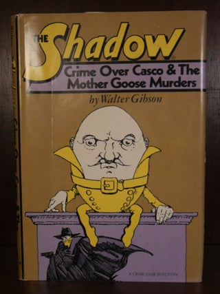 Item #3925 The Shadow Crime Over Casco & The Mother Goose Murders. Maxwell Grant Walter Gibson
