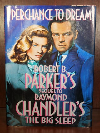Item #3930 Perchance to Dream SIGNED. Robert B. Parker