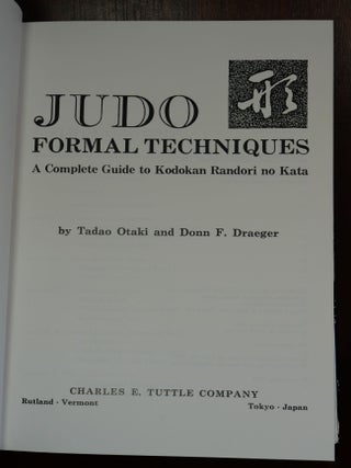 Judo Formal Techniques, A Complete Guide to Kodokan Randori no Kata