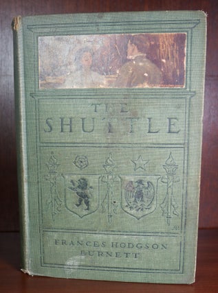 Item #4020 The Shuttle. Frances Hodgson Burnett