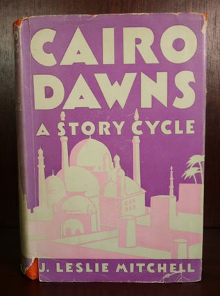 Item #4052 Cairo Dawns. J. Leslie Mitchell