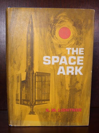 Item #4092 The Space Ark. A. M. Lightner