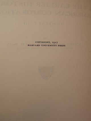 Essays In The Earlier History of American Corporations