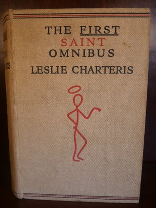 Item #4191 The First Saint Omnibus: An Anthology of Saintly Adventures. Leslie Charteris Rate...