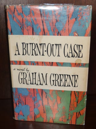 Item #4243 A Burnt-Out Case. Graham Greene