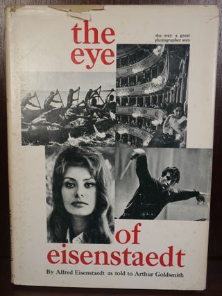 Item #4278 The Eye of Eisenstaedt. Alfred Eisenstaedt