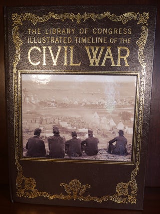 Item #4289 The Library of Congress Illustrated Timeline of the Civil War. Margaret E. Wagner
