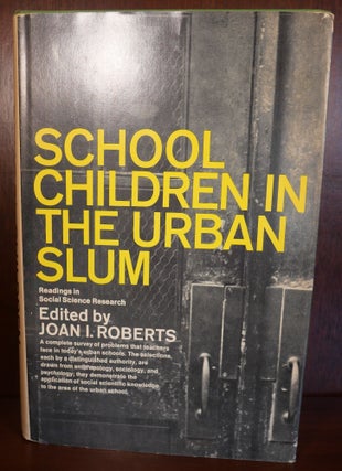 Item #4328 School Children in the Urban Slum. Joan I. Roberts