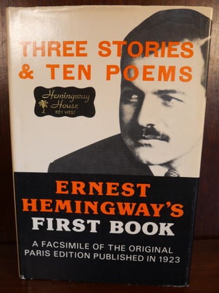 Item #4355 Three Stories and Ten Poems by Ernest Hemingway. Ernest Hemingway