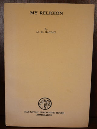 Item #4411 My Religion. M. K. Gandhi