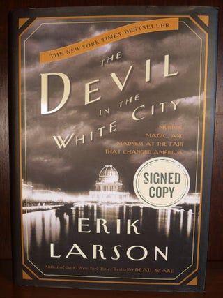 Item #4432 The Devil in the White City SIGNED. Erik Larson