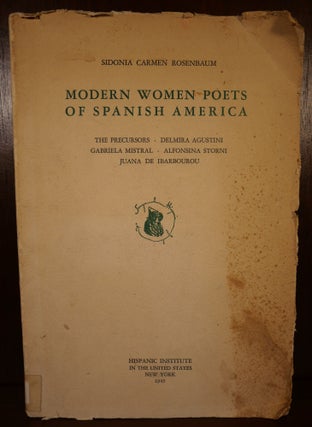 Item #4458 Modern Women poets of Spanish America. Sidonia Carmen Rosenbaum