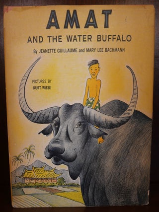 Item #4508 Amat and The Water Buffalo SIGNED. Jeanette Guillaume, Mary Lee Bachmann