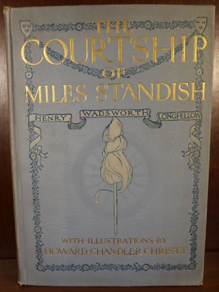 Item #4509 The Courtship of Miles Standish. Henry Wadsworth Longdellow