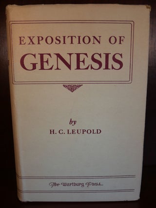 Item #4542 Exposition of Genesis Complete in One Volume. H. C. Leupold