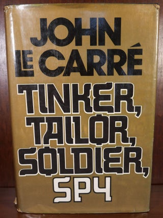 Item #4560 Tinker. Tailor, Soldier, Spy. John Le Carre