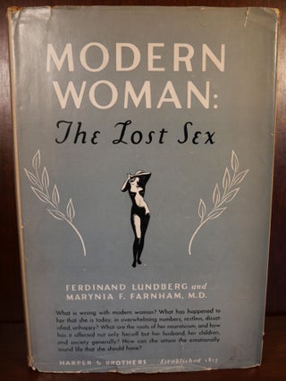 Item #4595 Modern Woman: The Lost Sex. Ferdinand Lundberg, Marynia F. Farnham