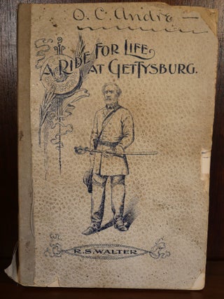 Item #4615 A Ride For Life At Gettysburg. R. S. Walter
