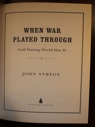 When War Played Through Golf During World War II SIGNED
