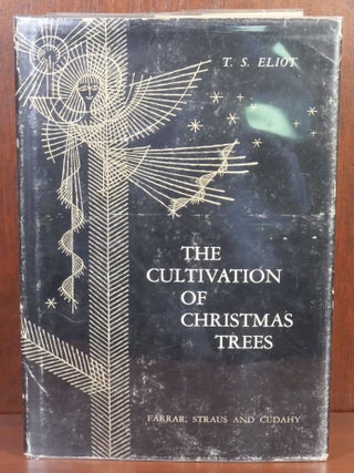 Item #4654 The Cultivation of Christmas Trees. T. S. Eliot