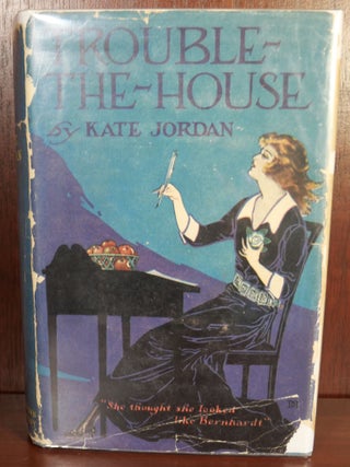 Item #4691 Trouble-The-House. Kate Jordan
