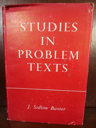 Item #4695 Studies in Problem Texts. J. Sidlow Baxter
