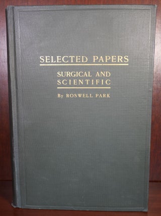 Item #4729 Selected Papers Surgical and Scientific. Roswell Park