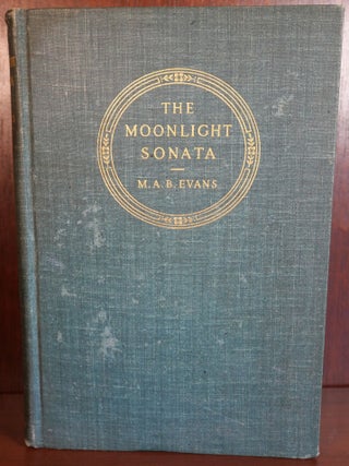 Item #4744 The Moonlight Sonata and Other Verses. M. A. B. Evans