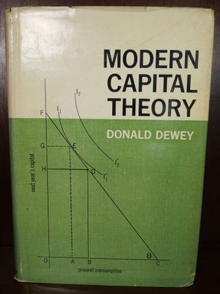 Item #4771 Modern Capital Theory. Donald Dewey