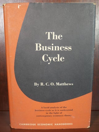 Item #4779 The Business Cycle. R. C. O. Matthews