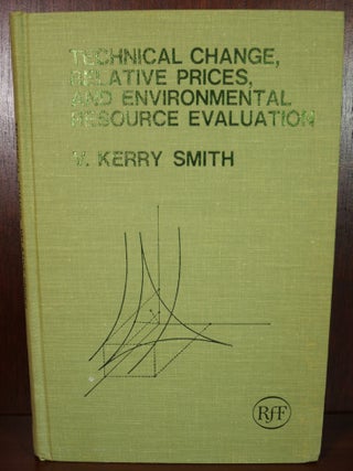 Item #4787 Technical Change, Relative Price, and Environmental Resources Evaluation SIGNED. V....