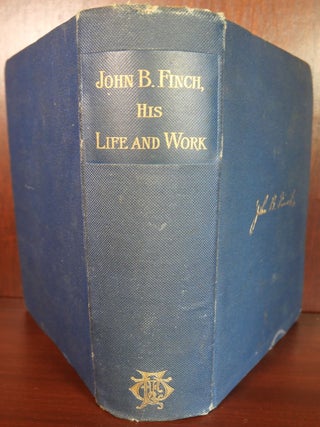 John B. Finch His Life and Work