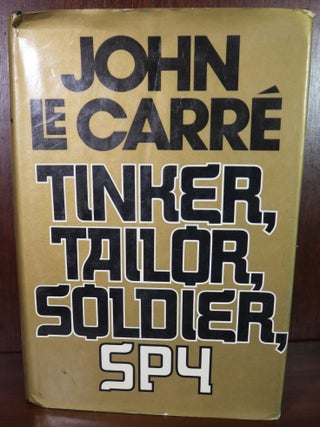 Item #4828 Tinker, Tailor, Soldier, Spy. John Le Carre