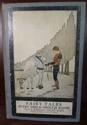 Item #4837 Fairy Tales Every Child Should Know. Hamilton Wright Mabie