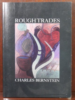 Item #4854 Rough Trades SIGNED. Charles Bernstein
