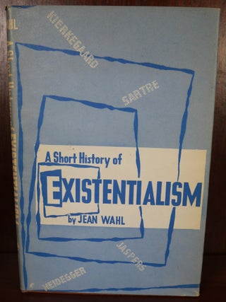 Item #4896 A Short History Existentialism. Jean Wahl