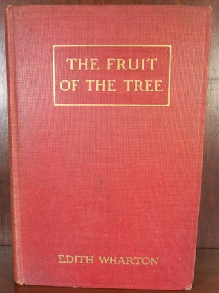 Item #4928 The Fruit of The Tree. Edith Wharton