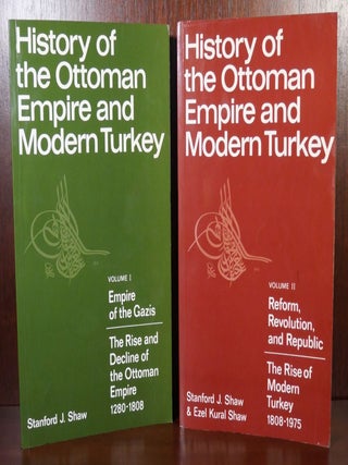 Item #4962 History of the Ottoman Empire and Modern Turkey in Two Volumes. Stanford J. Shae