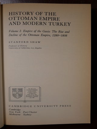 History of the Ottoman Empire and Modern Turkey in Two Volumes