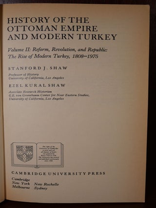 History of the Ottoman Empire and Modern Turkey in Two Volumes