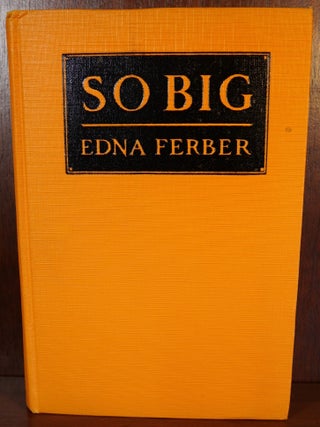 Item #5031 So Big. Edna Ferber