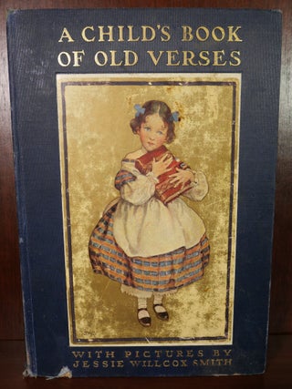 Item #5037 A Child's Book of Old Verses. Jessie Wilcox Smith