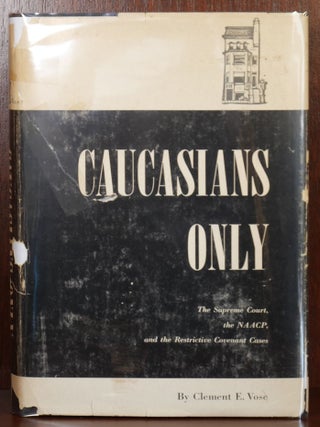 Item #5062 Caucasians Only. Clement E. Vose