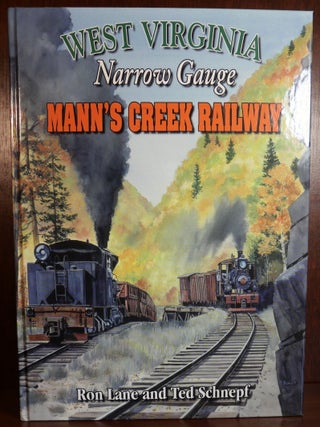 Item #5080 West Virginia Narrow Gauge Man's Creek Railway. Ron Lane, Ted Schnepf