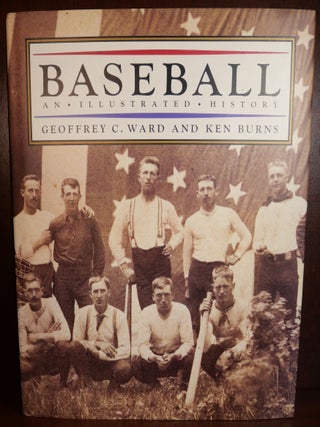 Item #5081 Baseball an Illustrated History. Geoffrey C. Ward, Ken Burns