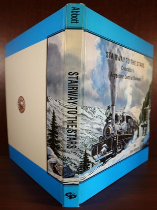 Stairway to the Stars Colorado's Argentine Central Railway SIGNED