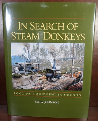 Item #5092 In Search of Steam Donkeys. Merv Johnson