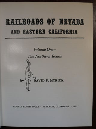 Railroads of Nevada and Eastern California in 2 Volumes