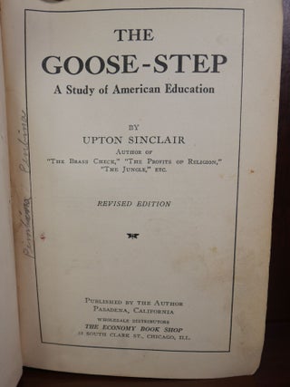 The Goose-Step a Study of American Education