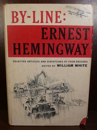 Item #5525 By-Line: Ernest Hemingway. Ernest Hemingway
